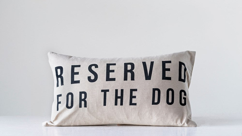 Reserved For The Dog Pillow