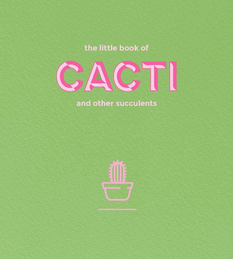 The Little Book of Cacti and Other Succulents